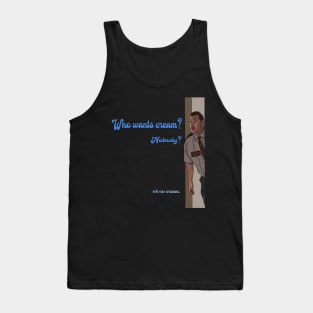 Super Troopers: OK no cream Tank Top